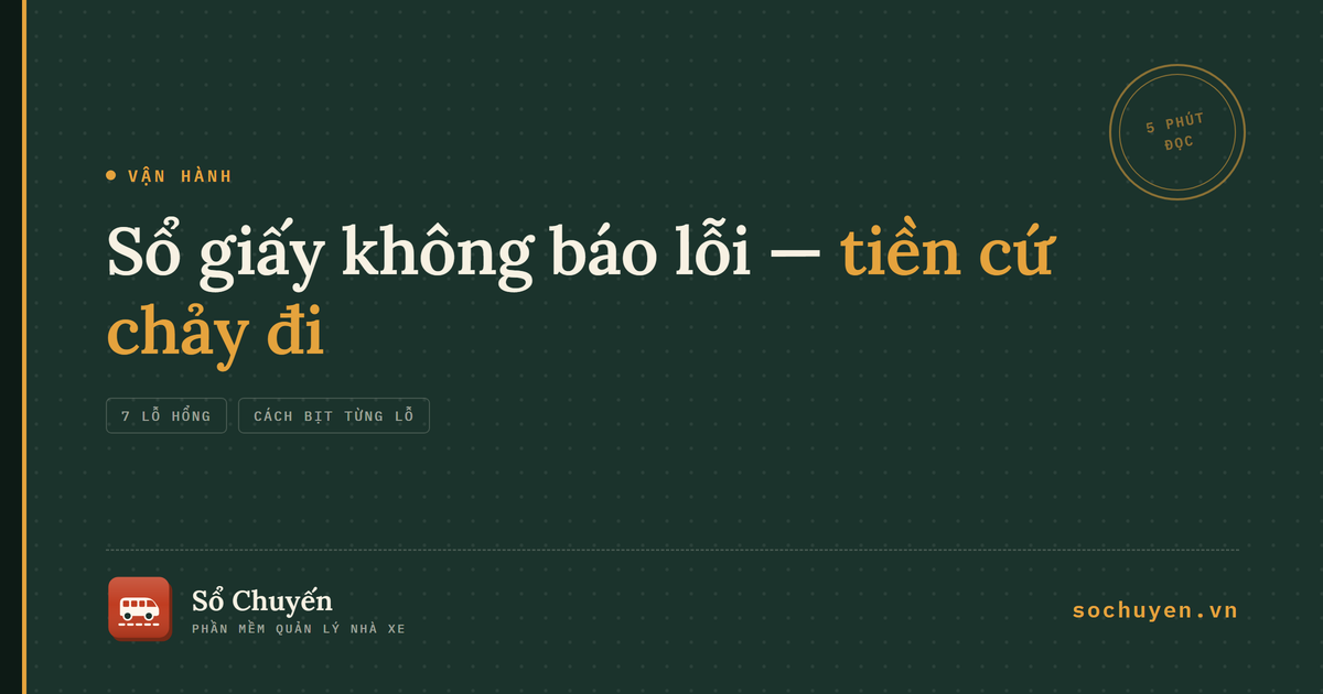 Quản lý nhà xe bằng sổ giấy và Excel: 7 lỗ hổng làm thất thoát tiền mỗi tháng